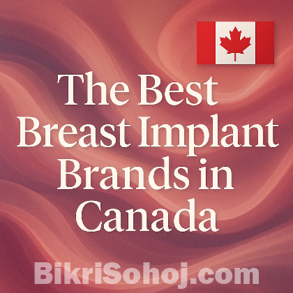 The Best Breast Implant Brand in Canada bikrisohoj